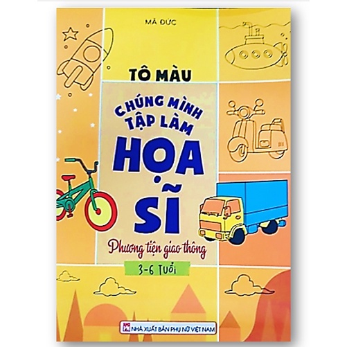 Sách - Tô màu chúng mình tập làm họa sĩ - Phương tiện giao thông