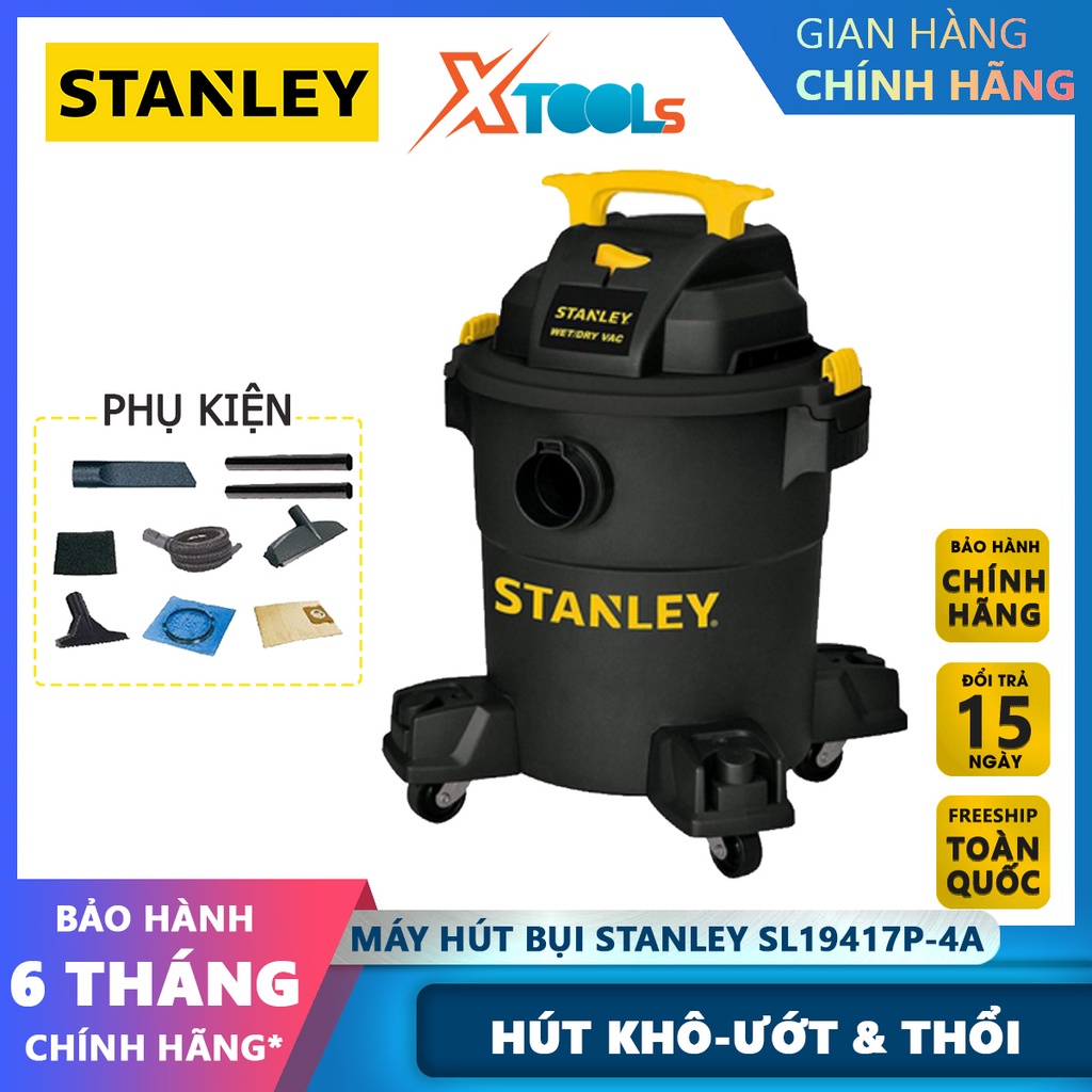 Máy hút bụi STANLEY SL19417P-6A máy hút bụi nước công nghiệp dung tích 23l công suất tối đa 4000w nhiều phụ kiện đi kèm