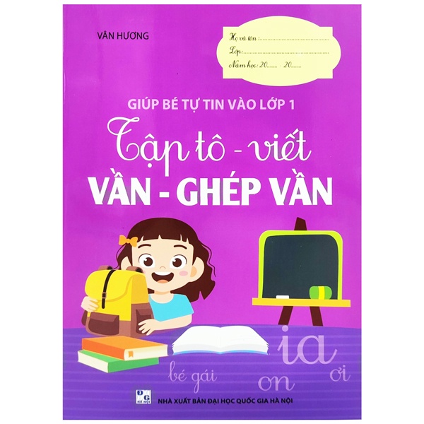 Sách Giúp Bé Tự Tin Vào Lớp 1 - Tập Tô - Viết Vần - Ghép Vần