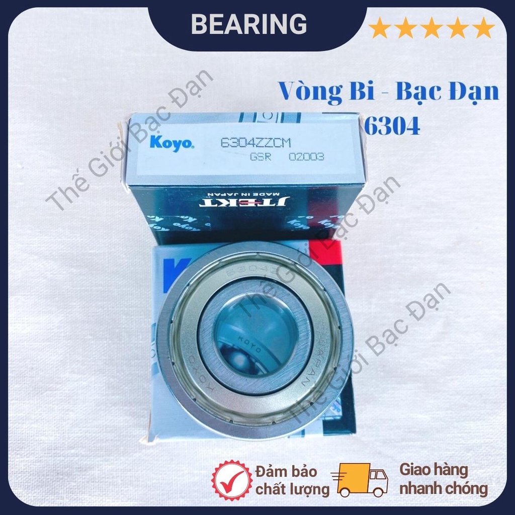 Vòng bi bạc đạn 6304 ZZCM KOYO -hàng đẹp - chất lượng cao -Thế Giới Bạc Đạn