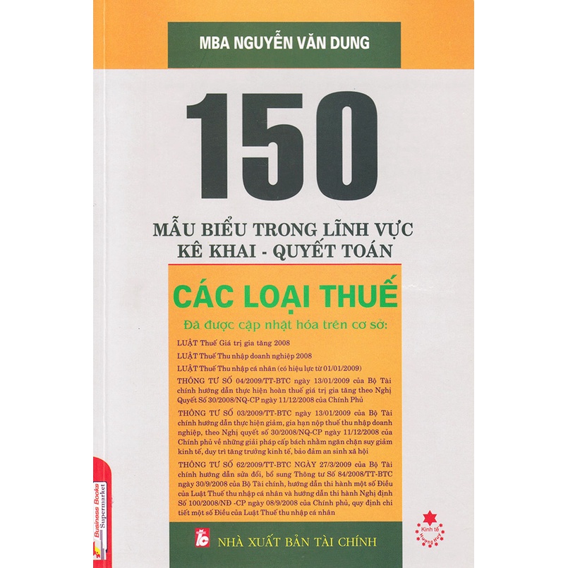 Sách - 150 Mẫu Biểu Trong Lĩnh Vực Kê Khai - Quyết Toán Các Loại Thuế