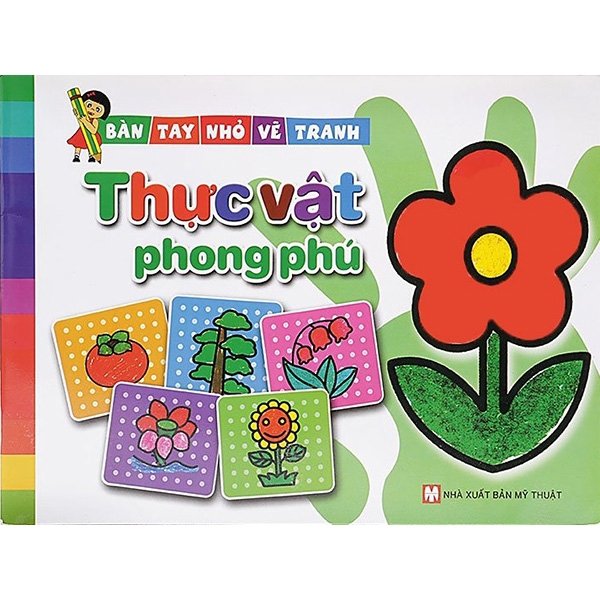 Sách - Bàn Tay Nhỏ Vẽ Tranh - Thực Vật Phong Phú
