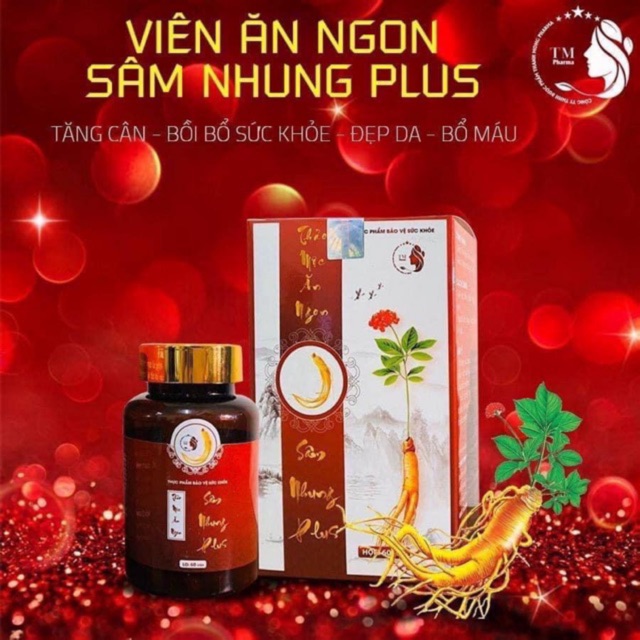 Sâm nhung plus tăng cân. Không tăng cân hoàn lại tiền