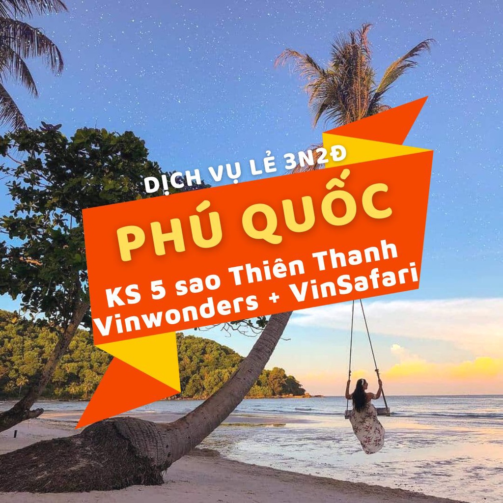 Phú Quốc: Combo 3N2Đ KS 5sao Thiên Thanh+vui chơi Vinwonders+VinSafari