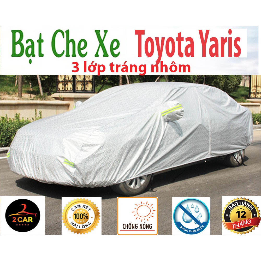 Bạt Che Phủ Xe Toyota Yaris Cao Cấp (bạt 3 lớp Tráng Nhôm, chống xước)