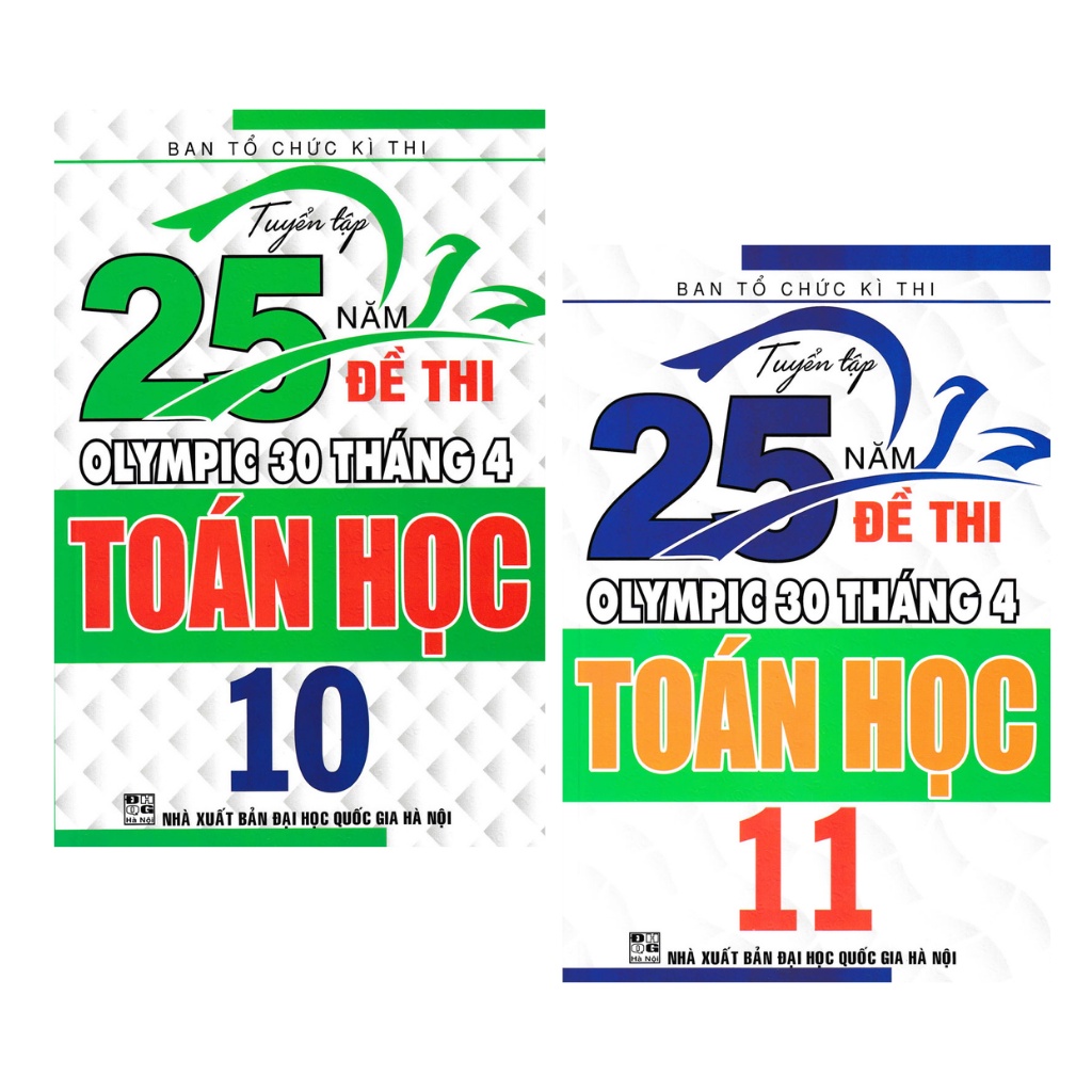 Sách - Tuyển Tập 25 Năm Đề Thi Olympic 30 Tháng 4 Toán Học 10 + 11