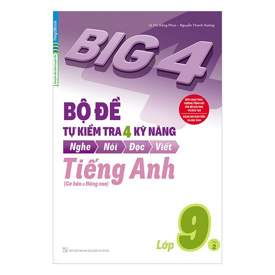 Sách - Bộ Đề Tự Kiểm Tra 4 Kỹ Năng Nghe - Nói - Đọc - Viết (Cơ Bản Và Nâng Cao) Tiếng Anh Lớp 9 Tập 2