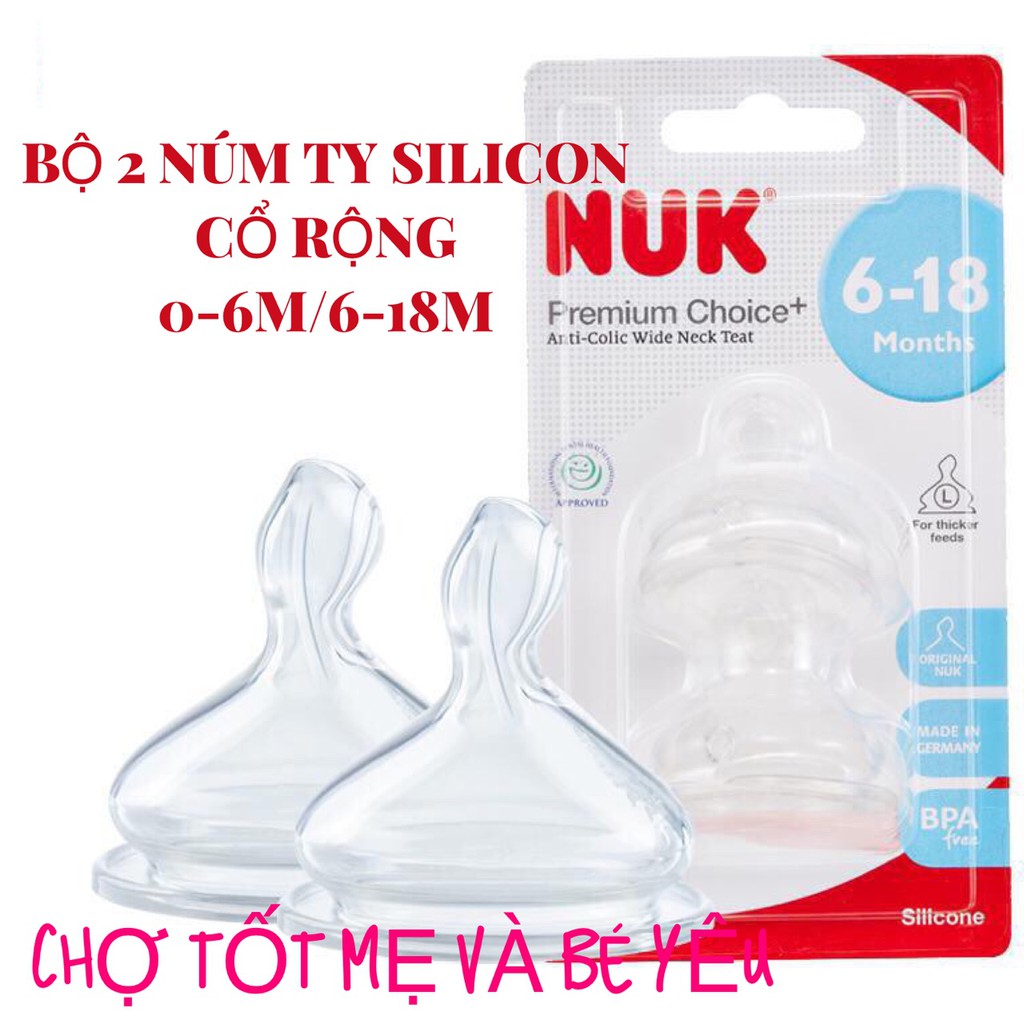 BỘ 2 NÚM TY SILICON NUK CỔ RỘNG 0-6/6-18 THÁNG (PREMIUM CHOICE)