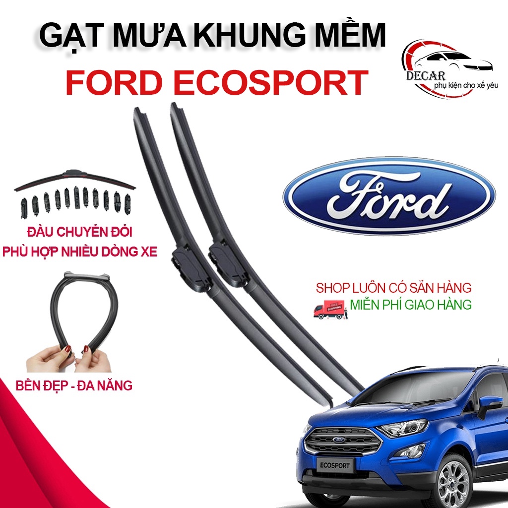 [FORD ECOSPORT] 1 Cặp cần gạt mưa khung mềm lưỡi silicon, thanh gạt nước kính xe oto Ford Ecosport cao cấp