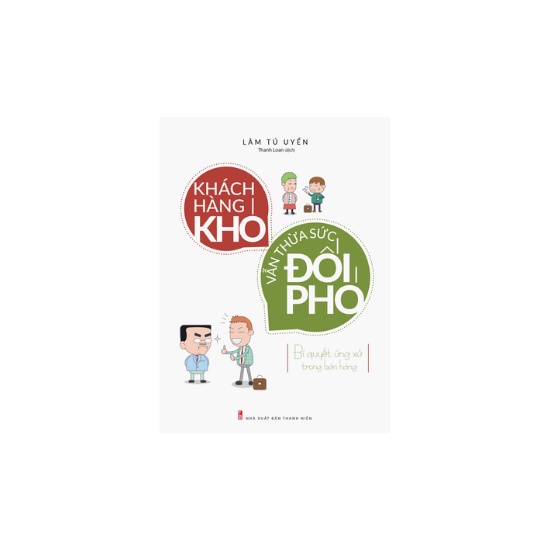 Sách - Khách Hàng Khó Vẫn Thừa Sức Đối Phó