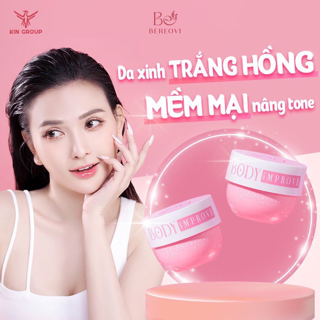 Kem body Bereovi Improve ca sĩ Thu Thủy, dưỡng da trắng hồng, an toàn, hiệu quả 220g