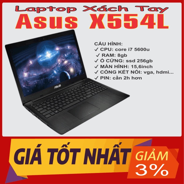 Laptop xách tay Asus X554l | Core i7 | Ram 8gb | Ssd 256gb - Máy Mới Keng BH 3 tháng