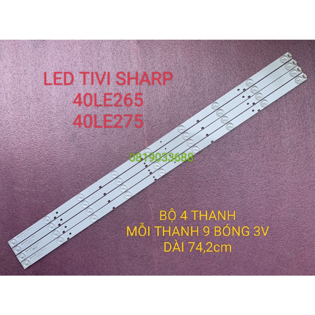 THANH LED TIVI SHARP 40LE265 40LE275 A-HWCQ40D675 HÀNG MỚI 100%, BỘ 4 THANH, MỖI THANH 9 BÓNG 3V, DÀI 74,2cm