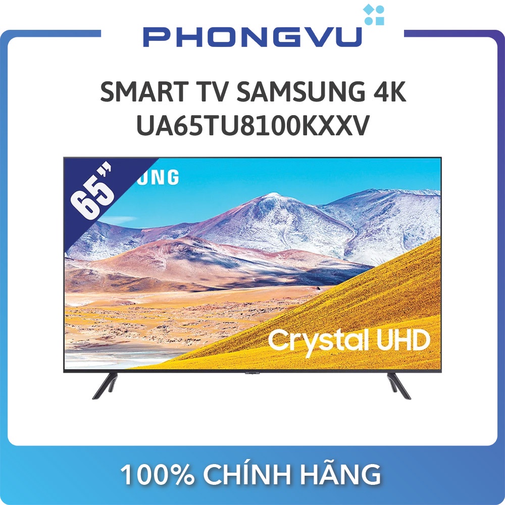 Smart Tivi Samsung 4K 65 inch UA65TU8100KXXV - Bảo hành 24 tháng