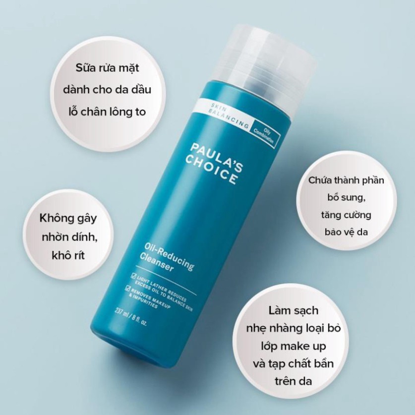 Sữa rửa mặt cân bằng độ ẩm và giảm dầu Paula's Choice Skin Balancing Oil Reducing Cleanser 237ml 1150 - FREESHIP 99K