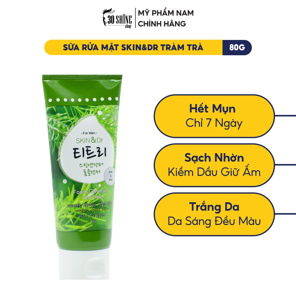 Sữa rửa mặt nam 30Shine phân phối chính hãng Skin&dr Tràm trà 80g cho da mụn, da dầu, dưỡng ẩm trắng da