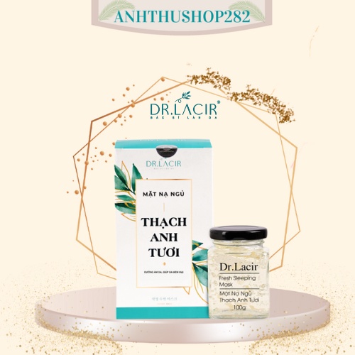 Mặt Nạ Anhthushop Mặt Nạ Ngủ Thạch Anh Tươi Fresh Sleeping Mask Dr Lacir Chính Hãng 100Ml