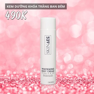 [CHÍNH HÃNG] KEM DƯỠNG TRẮNG DA BAN ĐÊM SKIN AEC WHITENING BODY CREAM
