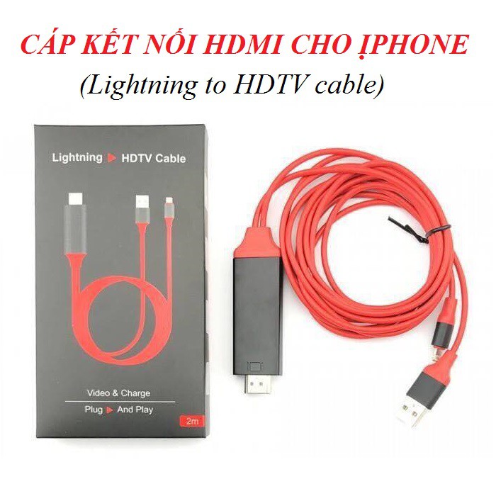 CÁP KẾT NỐI HDMI DÀNH CHO ĐIỆN THOẠI IPHONE IPAD