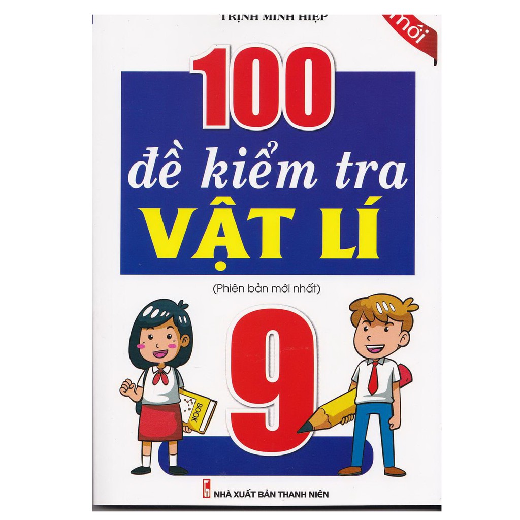 Sách - 100 Đề Kiểm Tra Vật Lý 9