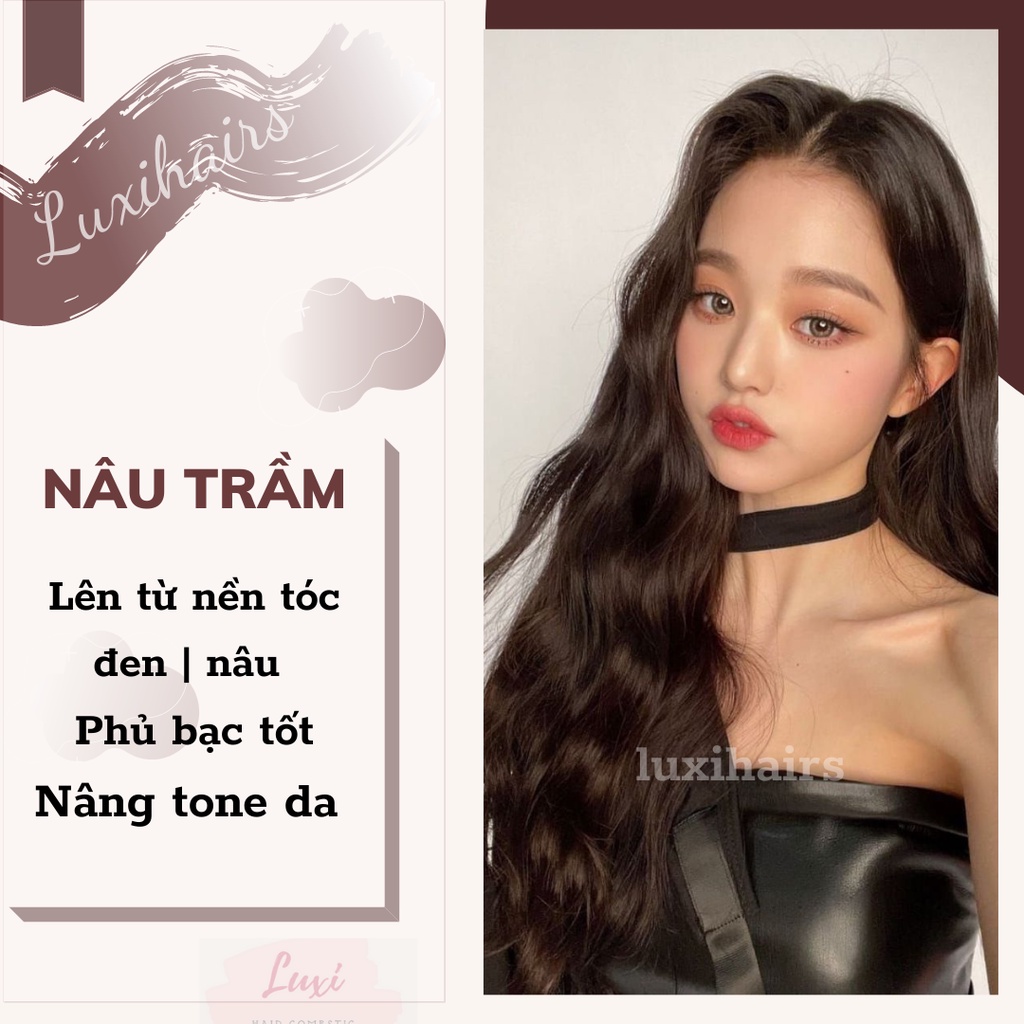 Thuốc Nhuộm Tóc NÂU TRẦM Không Cần Tẩy Tặng Kèm Oxi Găng Tay Mũ Trùm Đầu - Luxihair