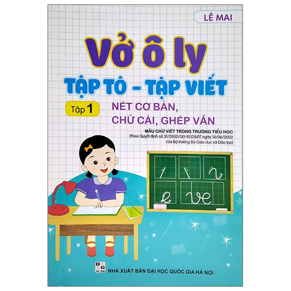 Sách Vở Ô Ly Tập Tô - Tập Viết - Tập 1: Nét Cơ Bản, Chữ Cái, Ghép Vần
