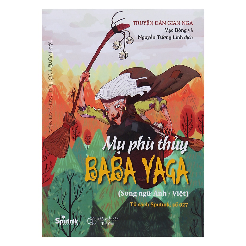 Sách - Truyện Dân Gian Nga Mụ Phù Thủy Baba Yaga (Song Ngữ Anh - Việt)