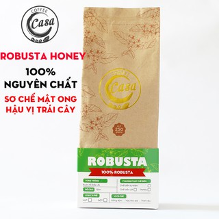 Cà phê bột Robusta Honey - Moka rang mộc nguyên chất - Ít đắng, hậu vị trái cây 250gr - Casa Coffee