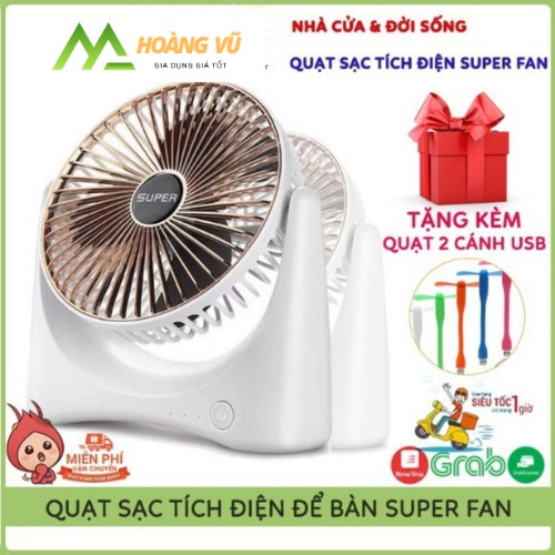 Quạt Để Bàn Sạc Tích Điện Super Fan, 3 Chế Độ Mát, Để Bàn Làm Việc, Ô Tô... Bảo Hành 12 Tháng