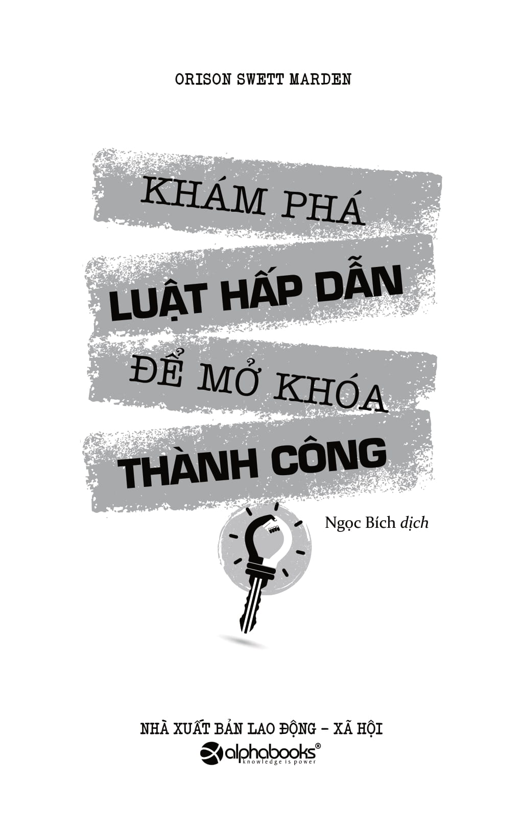 Sách - Khám Phá Luật Hấp Dẫn Để Mở Khóa Thành Công (Tái Bản 2017) | BigBuy360 - bigbuy360.vn