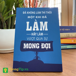 Tranh để bàn đã không làm thì thôi một khi đã làm hãy làm vượt qua sự mong đợi