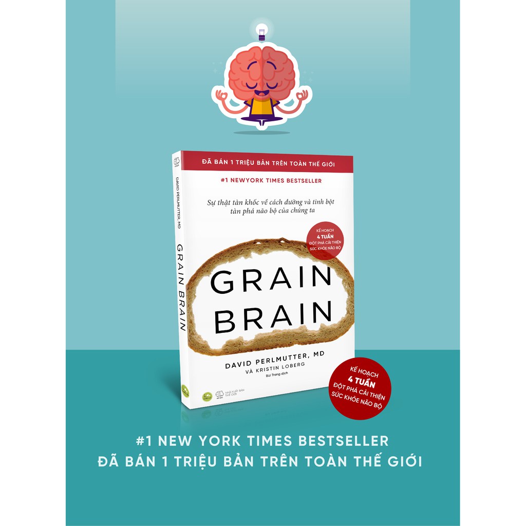 Sách - Grain Brain - Sự Thật Tàn Khốc Về Cách Đường Và Tinh Bột Tàn Phá Não Bộ Của Chúng Ta