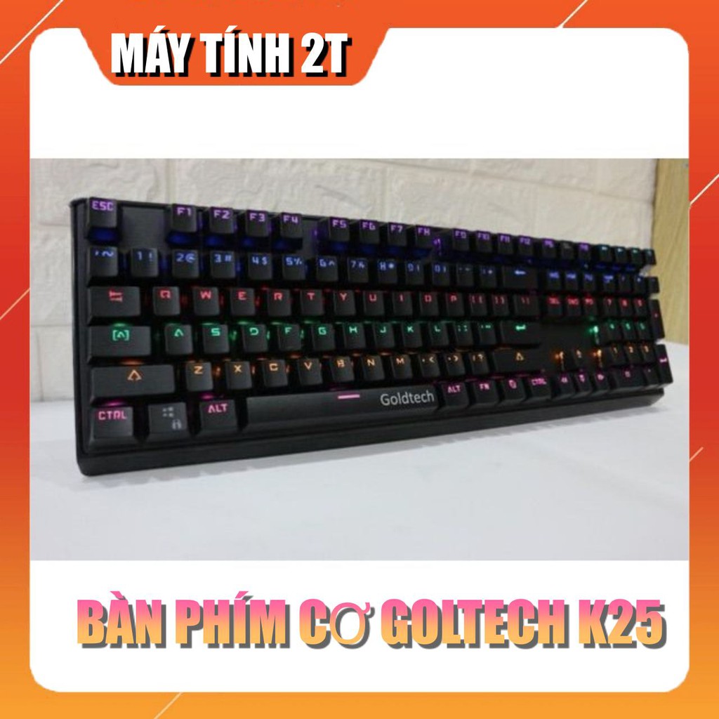 Bàn Phím Cơ Siêu Rẻ Chuyên Game Goldtech K25- Bảo Hành Chính Hãng 12 Tháng- Máy Tính 2T