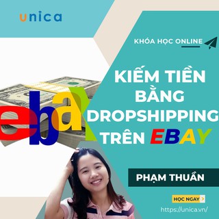Toàn quốc- [Evoucher] FULL khóa học KINH DOANH - Kiếm Tiền Bằng Hình Thức Dropshipping Trên Ebay