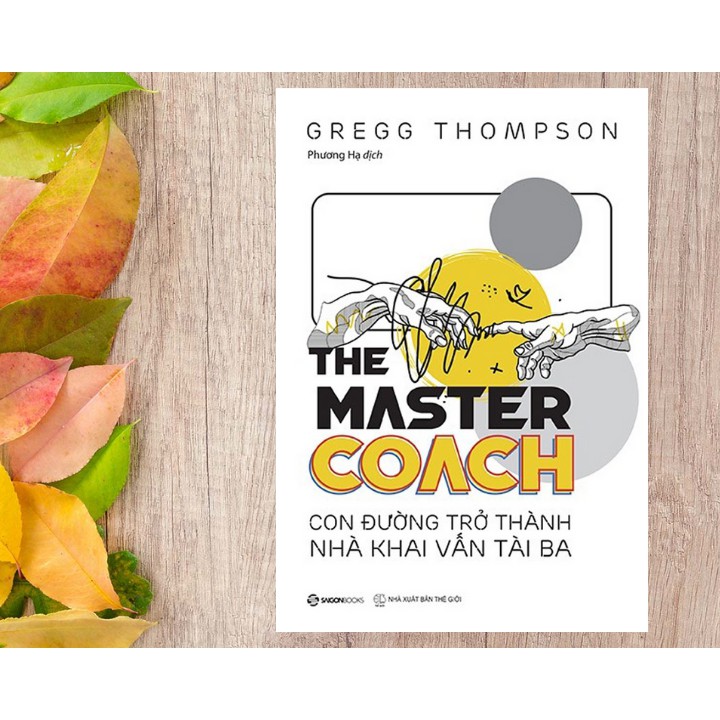 Sách - The Master Coach - Con Đường Trở Thành Nhà Khai Vấn Tài Ba