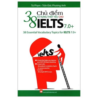 Sách - 38 Chủ điểm từ vựng thiết yếu cho IELTS 7.0+