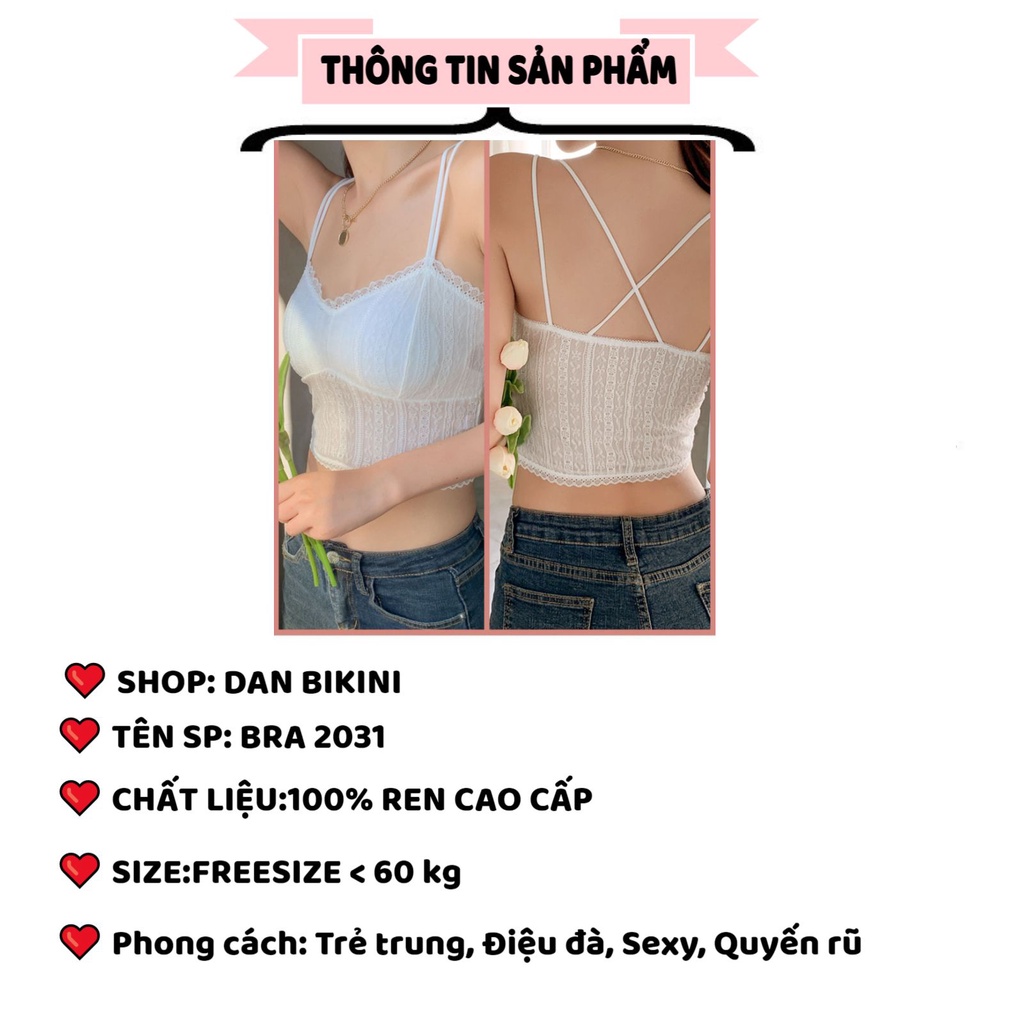 Áo bra Nữ ren tôn vòng một sexy quyến rũ thiết kế 2 dây thoáng mát MÃ Bra 2031