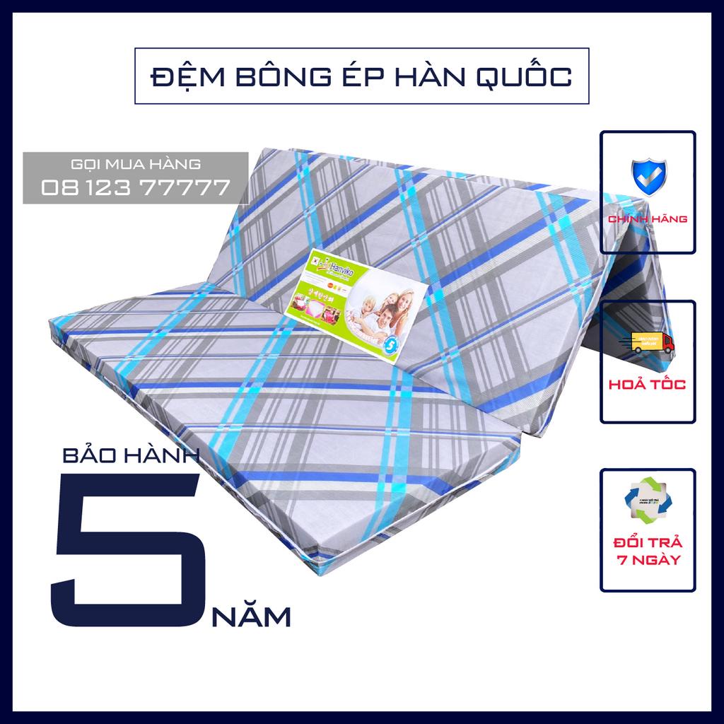 Đệm Bông Ép Hàn Quốc Hanviko GIÁ RẺ - BẢO HÀNH 5 NĂM - ĐỆM CỨNG, NẶNG CÂN - HOÀNG LOẠI 1