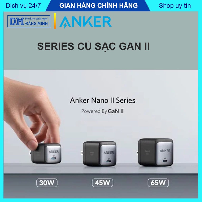 Củ sạc Anker 65W 45W 30W Gan Nano II sạc nhanh cho IPh Sam Sung cổng ra Type-C điều chỉnh dòng thông minh – Đăng Minh