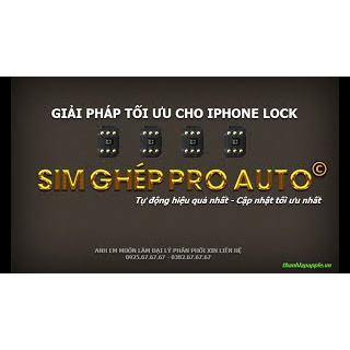 Sim ghép iPHONE 6s,6sp,7g,7p,ipx,xs max ,11pro... thần thánh tự động 100% cho iphone lock