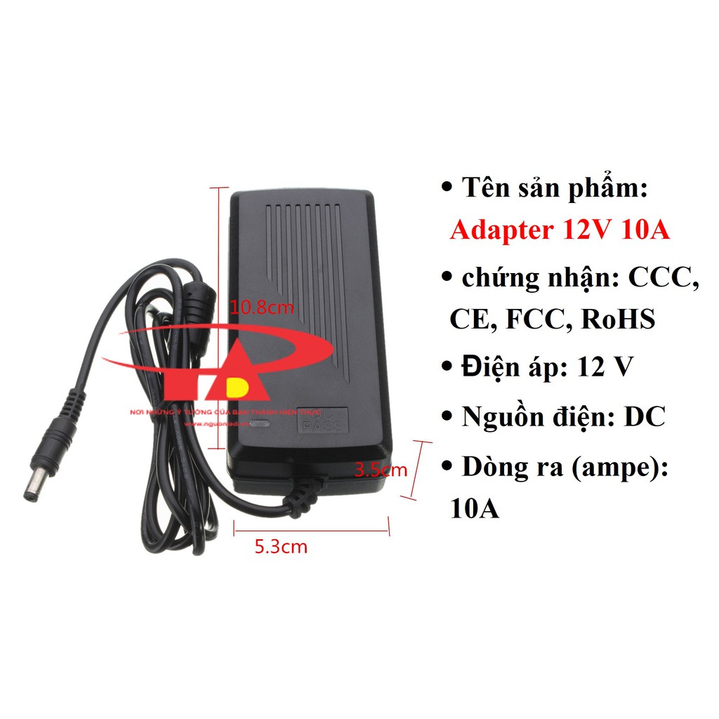 ADAPTER 12V 10A, 120W (NÊN MUA, LOẠI TỐT, GIÁ RẺ) chất lượng, đủ ampe dùng cấp nguồn cho các thiết bị camera...