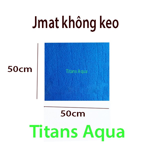 JMAT KHÔNG KEO 50cm x 50cm - BÙI NHÙI LỌC NƯỚC - VẬT LIỆU LỌC HỒ CÁ