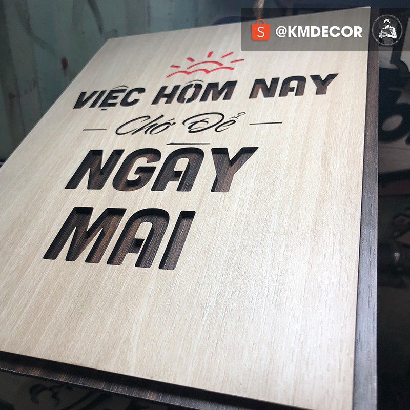 [ Bảng trang trí Handmade ] Tranh văn phòng (tạo động lực) - Mẫu "Việc hôm nay chớ để ngày mai"