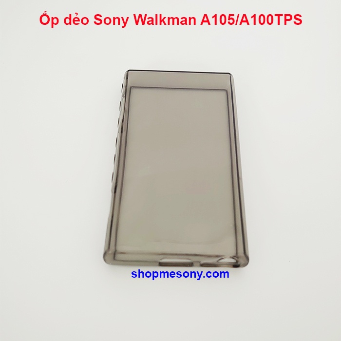Ốp dẻo Sony Walkman A35/A45/A55 - Walkman A105/A100TPS - Walkman ZX300/ZX300A - Walkman ZX505/ZX507