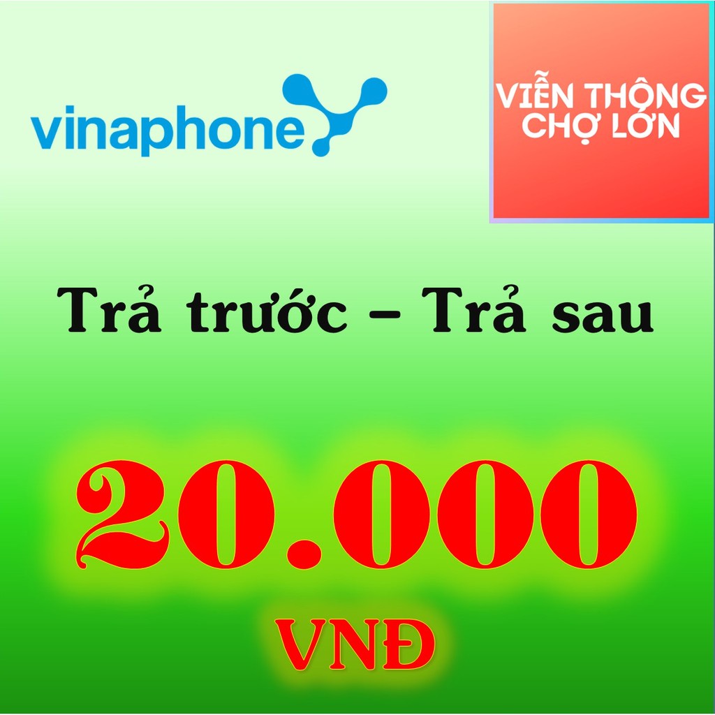 Nạp Tiền Vinaphone 20k Trả Trước Và Trả Sau, Thẻ Cào Vinaphone 20k - VTCL
