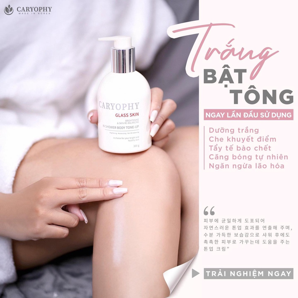 Kem Dưỡng Trắng Da Body Caryophy Glass Skin 3 in 1 Shower Tone Up sáng da, che khuyết điểm 300gr
