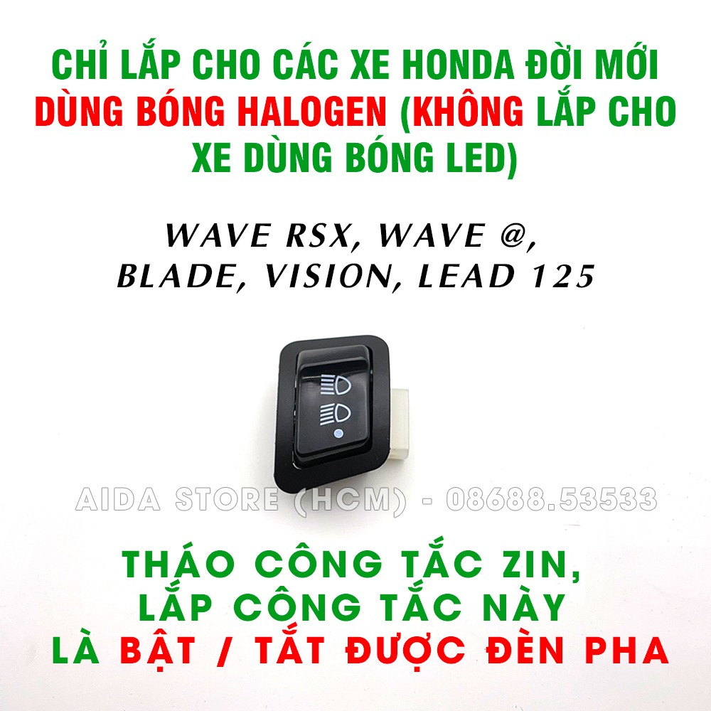 [Hàng loại 1] Công tắc bật tắt đèn pha cho xe Honda đời mới dùng bóng Halogen