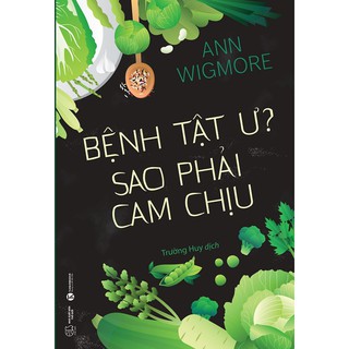 Bệnh Tật Ư? Sao Phải Cam Chịu