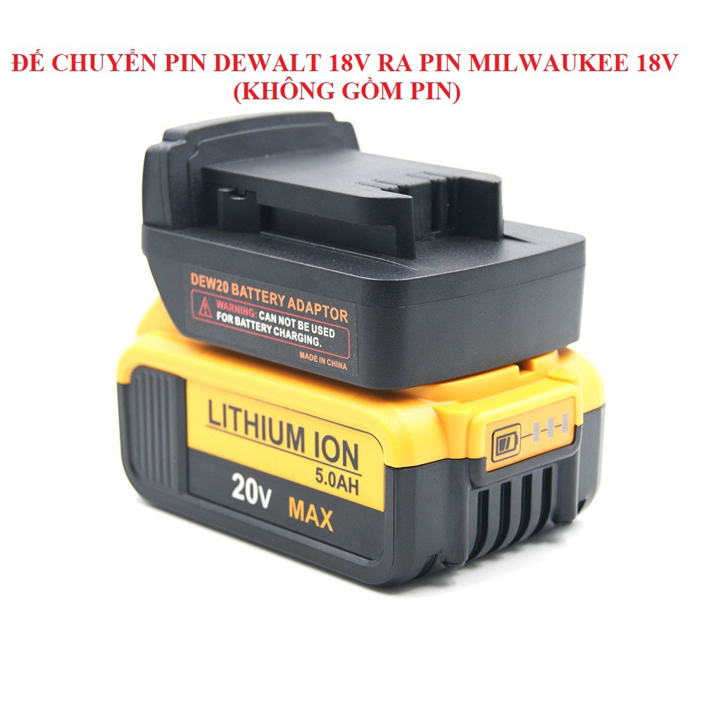 SV Đế chuyển pin Dewalt 18V và Milwaukee 18V qua lại