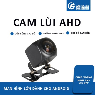 CAMERA LÙI Ô TÔ AHD - CÔNG NGHỆ HÌNH ẢNH CHẤT LƯỢNG CAO